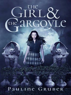 cover image of The Girl and the Gargoyle